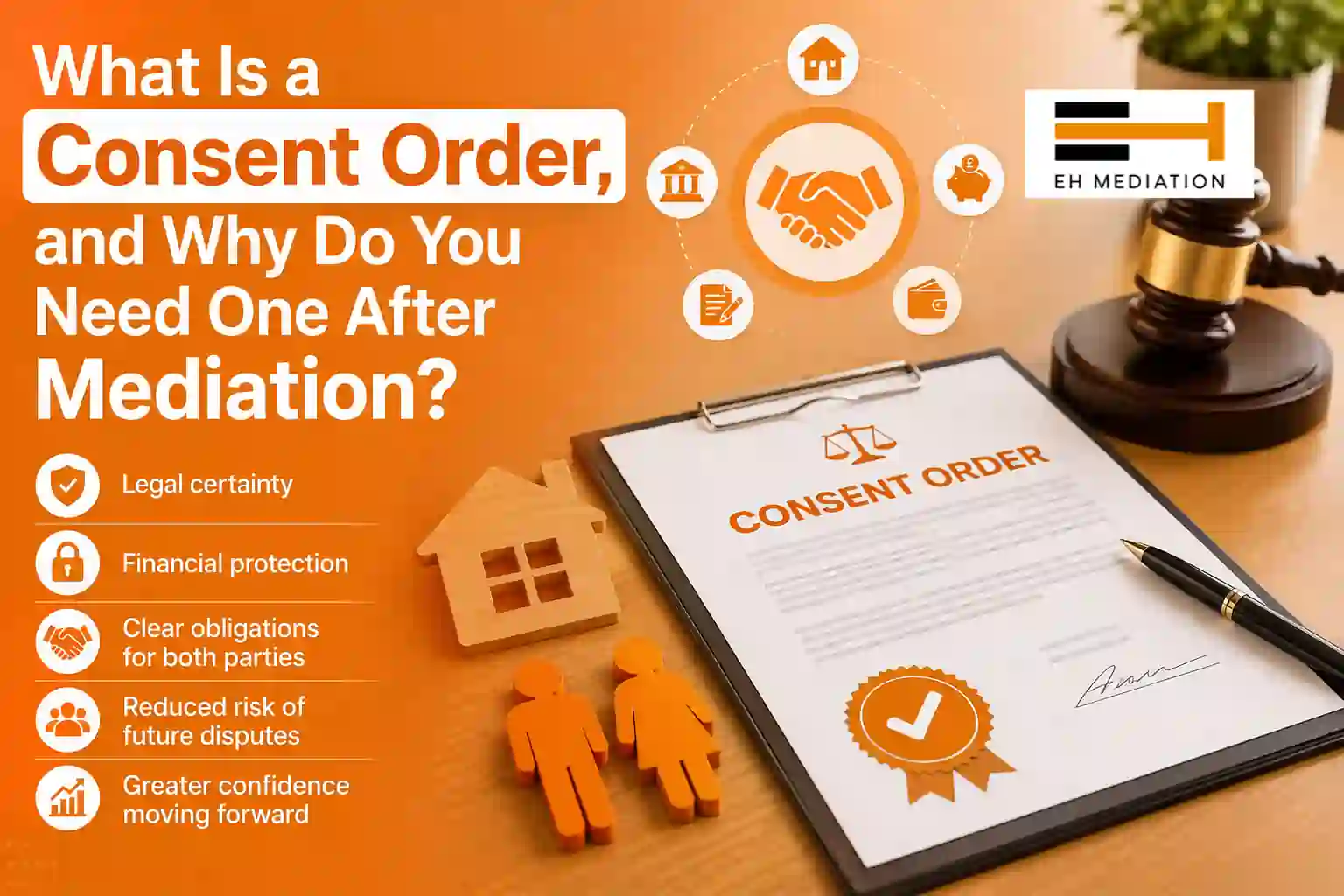 What Is a Consent Order, and Why Do You Need One After Mediation Sevenoaks?